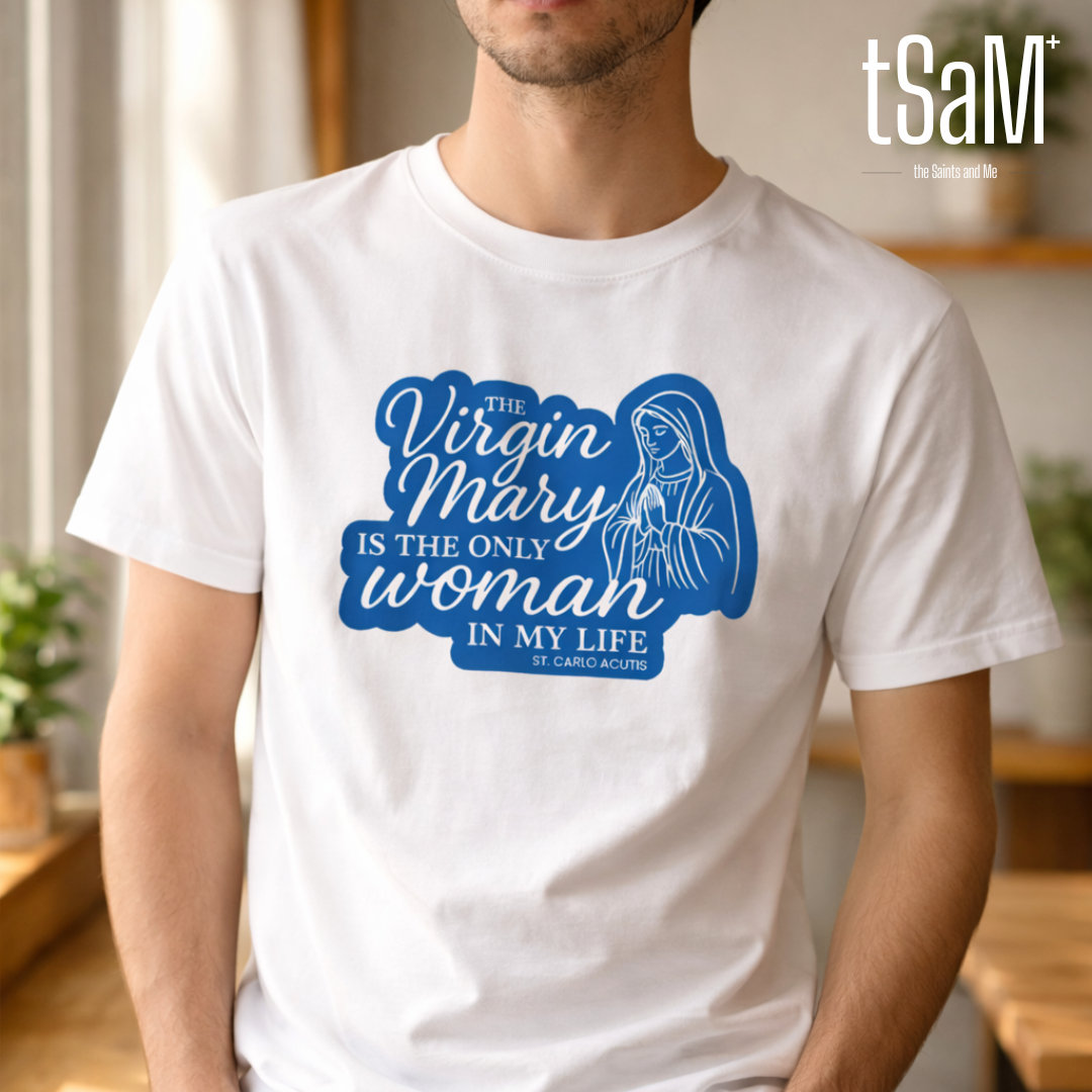 Virgin Mary is the Only Woman in my Life Quote by Saint Carlo Acutis Faith Statement Premium Shirt